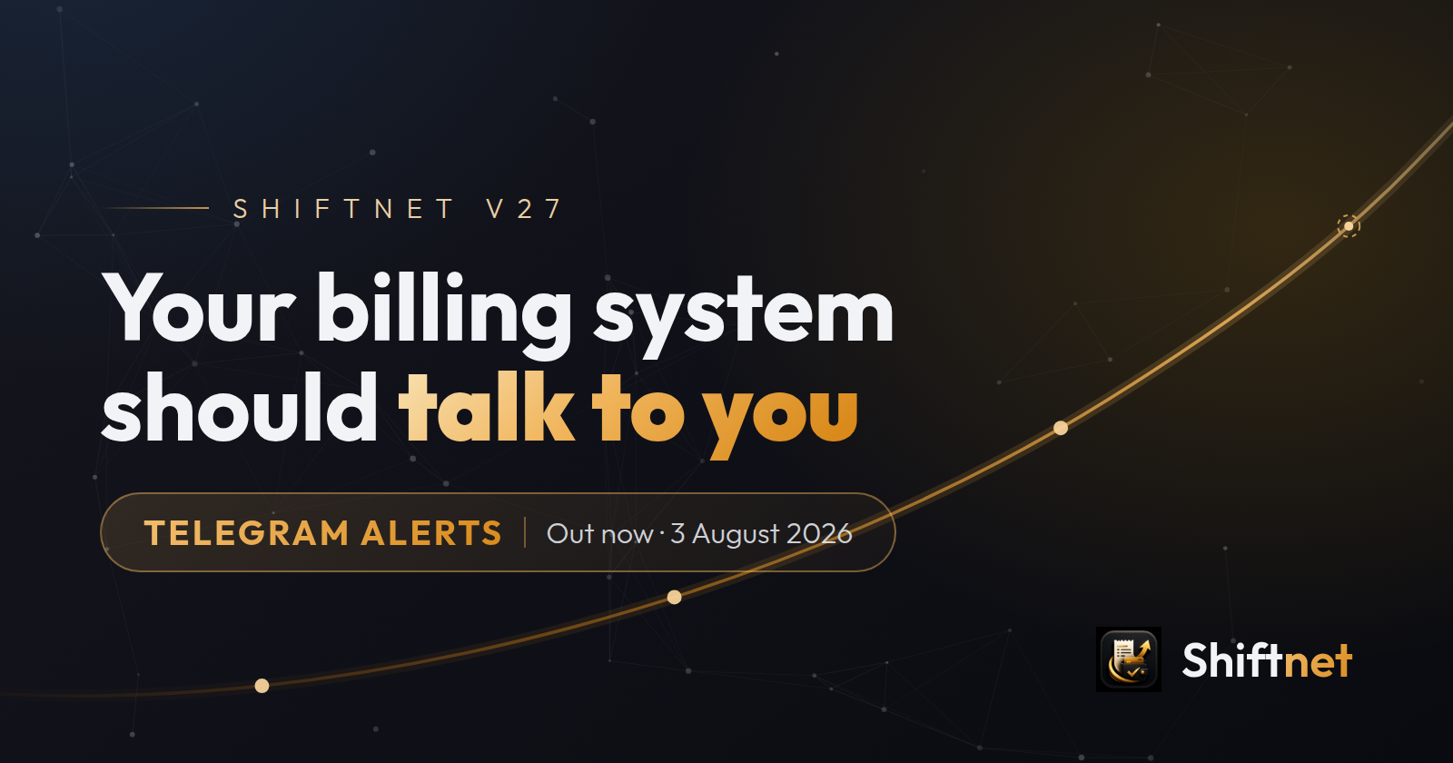 Your billing system should talk to you — Shiftnet Telegram alerts, out 3 August 2026